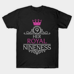 Her Royal Nineness 9th Birthday Design for Nine Year Old Girl T-Shirt